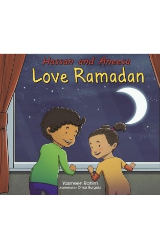 Hassan and Aneesa Love Ramadan (Hassan & Aneesa)